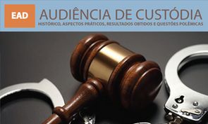 Audiência de Custódia - maio e junho de 2018