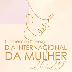 dia internacional da mulher 2025