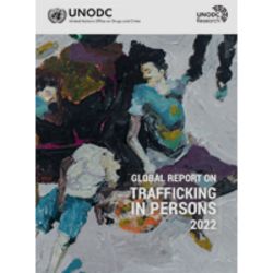 Global Report on Trafficking in Persons 2022 (OIM/ONU)