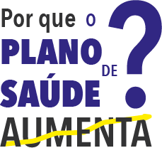 Por que o Plano de Saúde Aumenta?