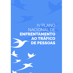 IV Plano Nacional de Enfrentamento ao Tráfico de Pessoas